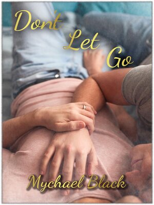 cover image of Don't Let Go